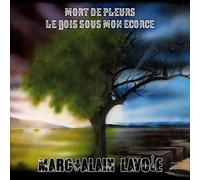 Marc-Alain Lavoie - Mort De Pleurs: Le Bois sous Mon Ecorce [Import]