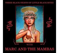 Marc and the Mambas - Three Nights of Little Black Bites [Import]