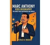 MARC ANTHONY KIDS BIOGRAPHY: The Voice That Captivated the World