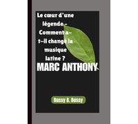 MARC ANTHONY: Le cœur d’une légende - Comment a-t-il changé la musique latine ?