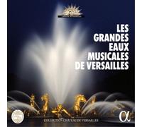 Alpha – Les Grandes Eaux Musicales de Versailles