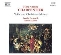 Marc-Antoine Charpentier – Noëls et motets de Noël – Ensemble Aradia – NAXOS
