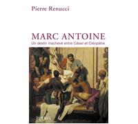 Marc Antoine - Pierre Renucci - Perrin - broché - Biographie