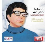 Marc Aryan - L'essentiel - 20 Succès Inoubliables