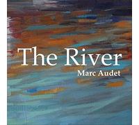 Marc Audet - The River