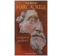 Yves Roman – Marc Aurèle – Biographie – Broché – Payot