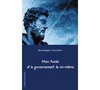 Marc Aurèle et le gouvernement de soi-même - Dominique Villemot - L'harmattan - broché - Etude