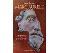 Yves Roman – Marc Aurèle – Biographie – Broché – Payot