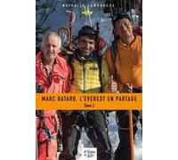Marc Batard, L'everest En Partage - Tome 2