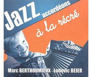 Marc Berthoumieux - Jazz Accordeons à la Récré