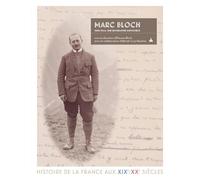Marc Bloch, 1886-1944: Une biographie impossible