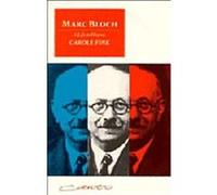 Marc Bloch: A Life in History
