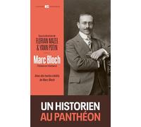Marc Bloch: L'histoire en résistance