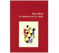 Marc Bloch : Un historien au XXe siècle