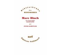 Marc Bloch, une biographie intellectuelle