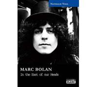 Marc Bolan, in the east of our heads - Nathalie Vogl - Camion Blanc Eds - relié - Biographie