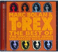 Marc Bolan & T. Rex - Best of the Unchained Series