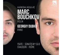 Marc Bouchkov – Ysaÿe : Sonates nos 5 & 6 / Chausson : Poème – CD – Digipak