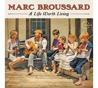 Marc Broussard - A Life Worth Living