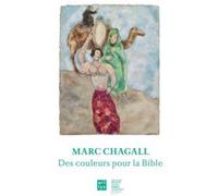 Maurice Fréchuret et Elisabeth Pacoud-Rème – Marc Chagall, Des couleurs pour la Bible
