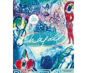 Marc Chagall, la symphonie des couleurs - Sophie Bordet-Petillon - Philharmonie De Paris - cartonné - Document jeunesse dès 6 ans