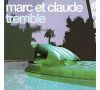 Marc & Claude - Tremble [Import]