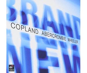 Marc Copland - Copland, Abercrombie, Wheeler : Brand New