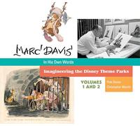 Marc Davis in His Own Words: Imagineering the Disney Theme Parks