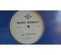 Marc Dorsey - Marc Dorsey / All I Do / Tell Your Man (He's Gotta Go)