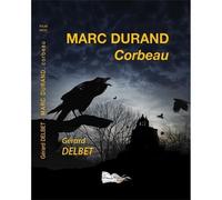 Marc Durand, Corbeau