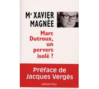 Marc Dutroux, un pervers isolé ?