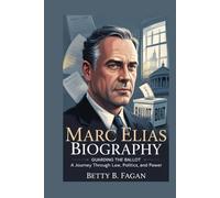 Marc Elias biography: Guarding the Ballot: A Journey Through Law, Politics, and Power