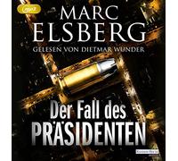 Marc Elsberg - Der Fall des Präsidenten