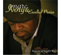 Marc Ivory & Excelled Praise - Season of God's Will