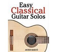 Marc, J: Easy Classical Guitar Solos