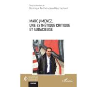 Marc Jimenez – une esthétique critique et audacieuse – L'Harmattan