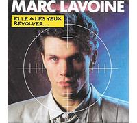 Marc Lavoine - Elle a les Yeux Revolver... - J'veux faire la Paix avec toi