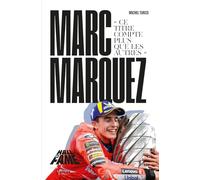 Michel Turco – Marc Marquez : « Ce titre compte plus que les autres » – Hall of Fame – Broché