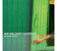 Marc Muellbauer's Kaleidoscope - Music for Large Acoustic [Import]