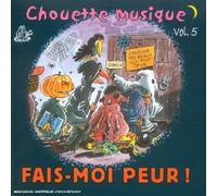 Marc Pinguet & Jean-marie Gougeon - Chouette Musique Vol 5-Fais-Moi Peur