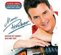 MARC PIRCHER "DURCH DIE NACHT NUR MIT DIR" CD NEW