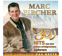 Marc Pircher – Zum Jubilläum das Beste-30 Hits aus Den Ersten E – MCP Sound & Media