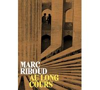 Marc Riboud - Au long cours