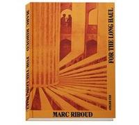 Marc Riboud - For the long haul Marc Riboud (Photographie), Eric Fottorino (Préface)