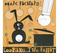 Marc Richard - Cooking The Rabbit