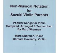 Marc Sherman - Non-Musical Notation Suzuki Students, Popular Songs for Violin [Import]