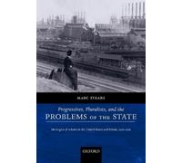 Marc Stears Progressives, Pluralists, and the Problems of the State (Poche)