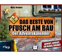 Marc Steiner Das Beste von Pfusch am Bau - Der Adventskalender: Advent, (Relié)