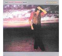 Marc Tanner Band - No Escape