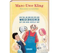 Marc-Uwe Kling Der Tag, an dem der Opa den Wasserkocher auf den Herd g (Poche)